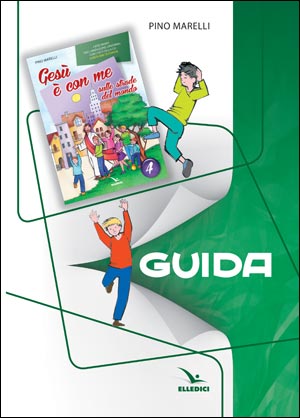 Gesù è con me sulle strade del mondo. Guida