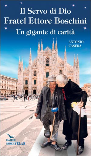 IlServo di Dio Fratel Ettore Boschini