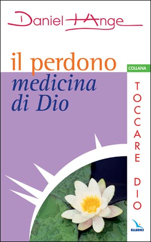 Il Perdono medicina di Dio