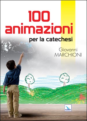 100 animazioni per la catechesi