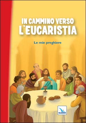 In cammino verso l'Eucaristia
