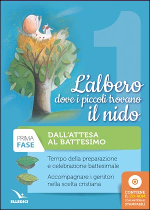 L'albero dove i piccoli trovano il nido. Prima fase. Dall'attesa al Battesimo.
