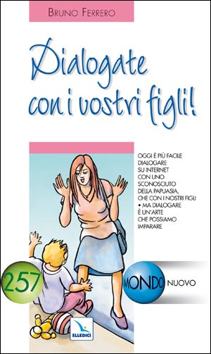 Dialogate con i vostri figli!