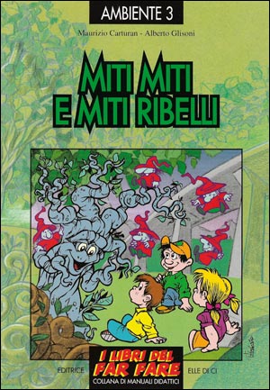 Miti miti e miti ribelli