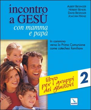 Incontro a Gesù con mamma e papà