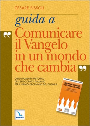 Guida a ""Comunicare il Vangelo in un mondo che cambia""