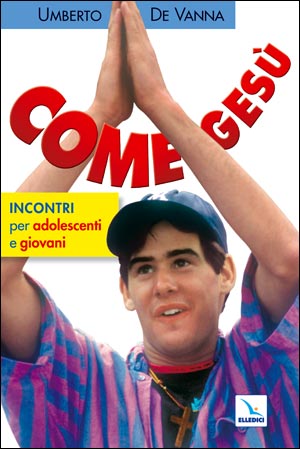 Come Gesù