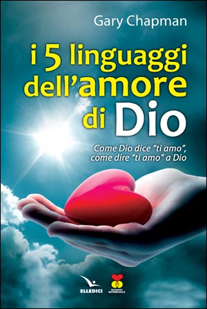 I Cinque linguaggi dell'amore di Dio