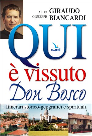 Qui è vissuto Don Bosco