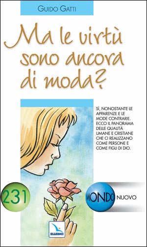 Ma le virtù sono ancora di moda?