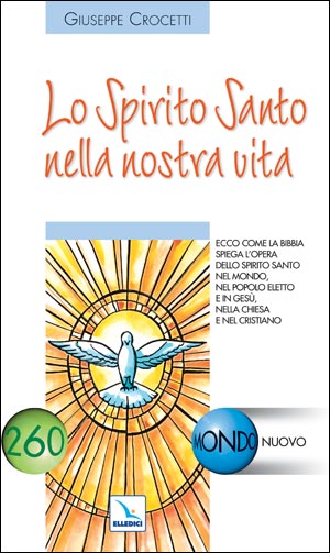 Lo Spirito Santo nella nostra vita